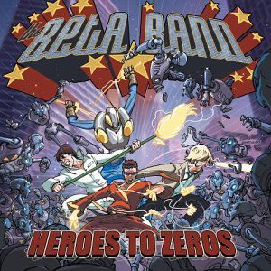Heroes To Zeros - Beta Band - Musik - REGAL - 0724359815220 - 18 augusti 2023