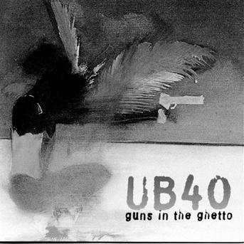 Cover for Ub40 · Guns In The Ghetto (CD) (1997)