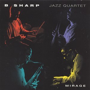 Cover for B Sharp Jazz Quartet · Mirage (CD) (1995)