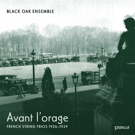 Cover for Black Oak Ensemble · Avant L’orage - French String Trios 1926–1939 (CD) (2022)
