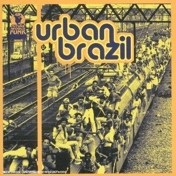 Cover for Future World Funk Presents: Urban Brazil / Various (CD) (2003)