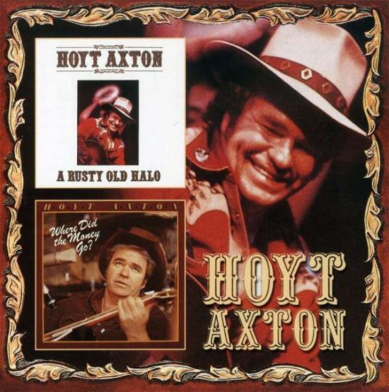 Cover for Hoyt Axton · A Rusty Old Halo / Where (CD) (2006)