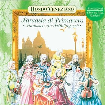Fantasia Die Primavera - Rondo Veneziano - Musiikki - ARIOLA - 0743216533220 - maanantai 8. maaliskuuta 1999