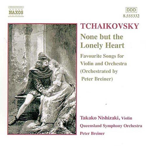 None but Lonely Heart - Tchaikovsky / Nishizaki / Breiner / Queensland So - Musik - NAXOS - 0747313533220 - 20. November 2001
