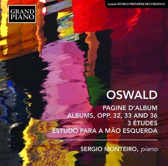 Cover for Sergio Monteiro · Oswald: Piano Works (CD) (2015)