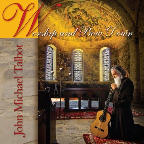 Cover for John Michael Talbot · Worship and Bow Down (CD) (2011)