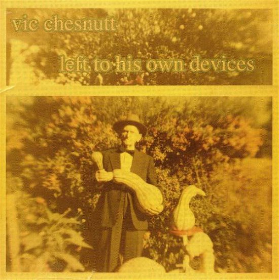 Cover for Vic Chesnutt · Left to His Own Devices (CD) (2001)