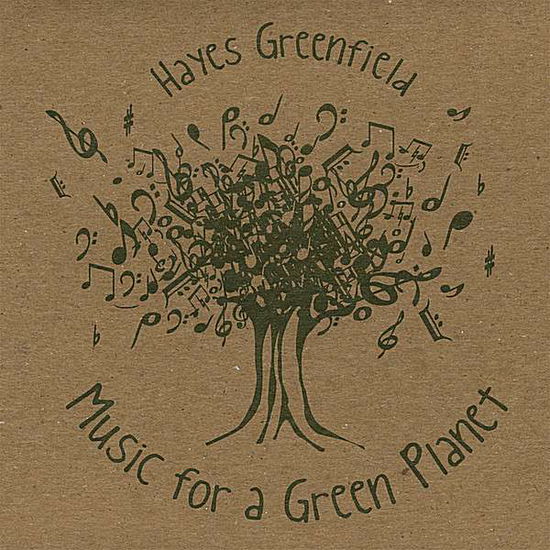 Cover for Hayes Greenfield · Music For A Green Planet (CD) [Digipak] (2008)