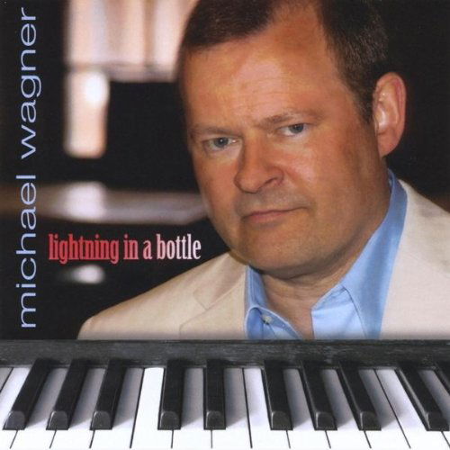 Cover for Michael Wagner · Lightning in a Bottle (CD) (2011)