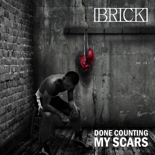 Cover for Brick · Done Counting My Scars (CD) (2020)
