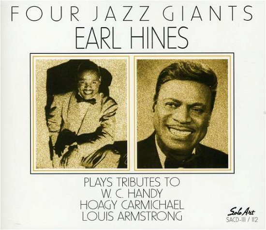 Four Jazz Giants - Earl Hines - Muziek - SOLO ART - 0762247811220 - 20 maart 2014