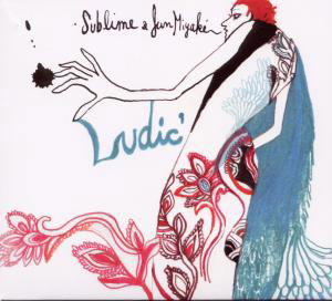 Cover for Sublime / Jun Miyake · Ludic (CD) (2010)