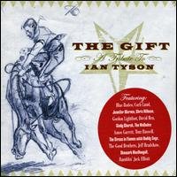 Cover for T.Russell / Blue Rodeo / A.Garrett &amp; O. · The Gift - a Tribute to Ian Tyson (CD) [Tribute edition] (2019)