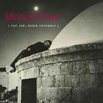 Cover for Joel -Ensemble- Rubin · Midnight Prayer (CD) (2007)