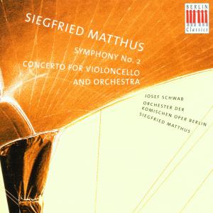 Symphony No 2 - Matthus / Schwab / Berlin Opera Orch - Musiikki - Berlin Classics - 0782124945220 - tiistai 28. helmikuuta 2006