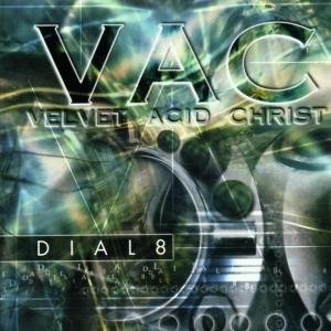 Cover for Velvet Acid Christ · Dial 8 (SCD) (2013)