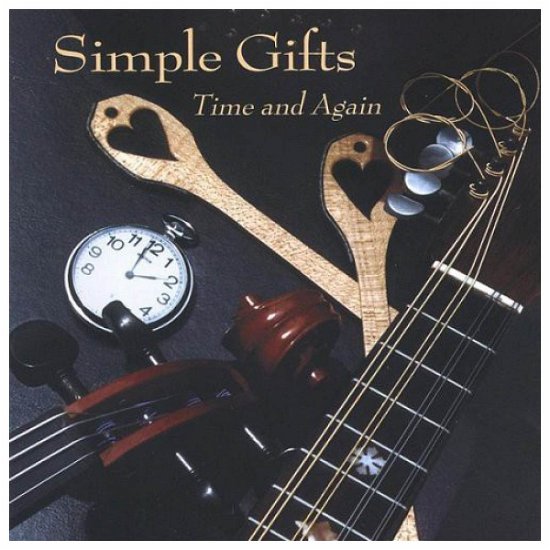 Time & Again - Simple Gifts - Musiikki - CD Baby - 0783707224220 - tiistai 6. joulukuuta 2005