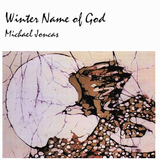 Cover for Michael Joncas · Winter Name of God (CD) (1988)