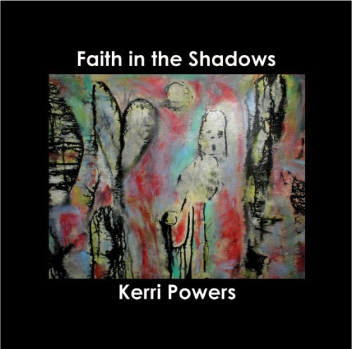 Cover for Kerri Powers · Kerri Powers - Faith In The Shadows (CD) (2023)