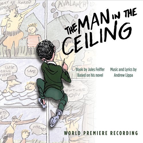 Cover for Andrew Lippa · The Man In The Ceiling (World Premiere Recording) (CD) (2019)
