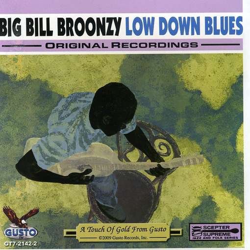 Cover for Big Bill Broonzy · Low Down Blues (CD) (2013)