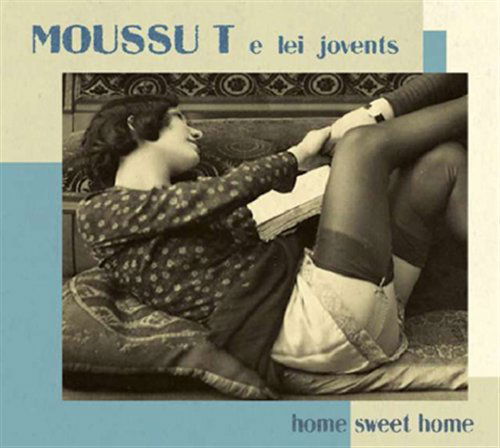 Home Sweet Home - Moussu T - Musik - LE CHANT DU MONDE - 0794881900220 - 8. September 2008