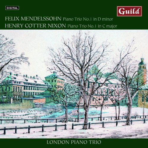 Cover for Mendelssohn / Nixon / London Piano Trio · Piano Trios by Mendelssohn &amp; Cotter Nixon (CD) (2013)