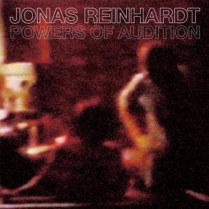 Cover for Jonas Reinhardt · Powers of Audition (CD) (2010)