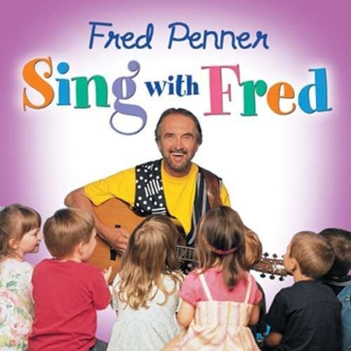 Sing with Fred - Penner Fred - Muziek - CHILDREN'S MUSIC - 0801464201220 - 24 september 2002