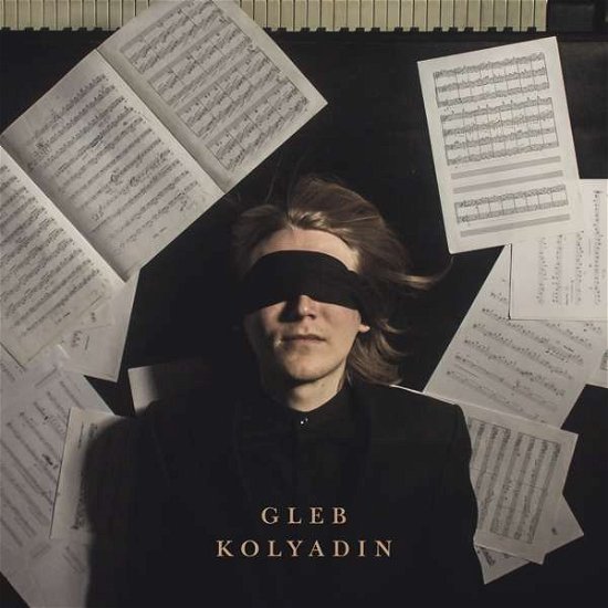 Gleb Kolyadin - Gleb Kolyadin - Musik - CLASSICAL - 0802644860220 - 22 februari 2018