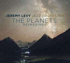 Planets: Reimagined - Jeremy -Jazz Orchestra- Levy - Musik - OA2 - 0805552218220 - 9. april 2021