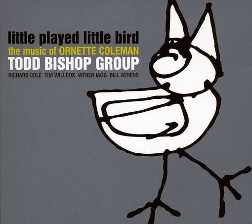 Cover for Todd Bishop · Little Played Little Bird (CD) (2012)