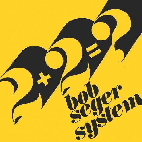 Cover for Bob Seger System · 2+2=? / Ivory (7&quot;) (2017)