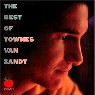 Best of Townes Van Zandt, the - Townes Van Zandt - Music - TOMATO - 0820550200220 - September 10, 2007