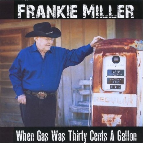 When Gas Was Thirty Cents a Gallon - Frankie Miller - Musikk - CD Baby - 0821252417220 - 9. juli 2012