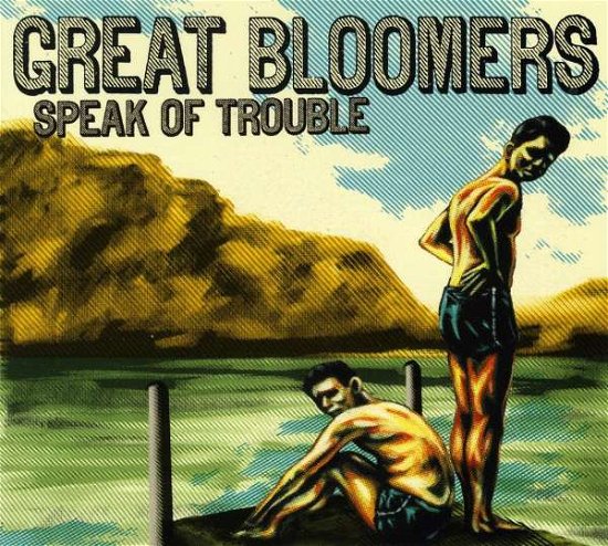 Cover for Great Bloomers · Speak Of Trouble (CD) (1990)