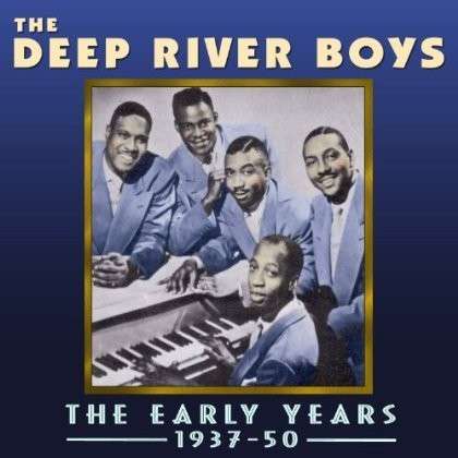 Cover for Deep River Boys · The Early Years 1937-1950 (CD) (2013)