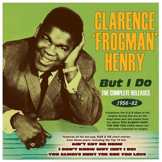 Cover for Clarence Frogman Henry · But I Do: The Complete Releases 1956-62 (CD) (2021)