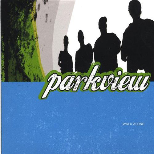 Walk Alone - Parkview - Music - CDB - 0825346349220 - September 7, 2004