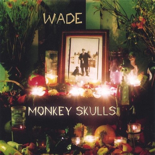 Monkey Skulls - Casey Wade - Music - Kafir Records - 0827071027220 - April 19, 2005