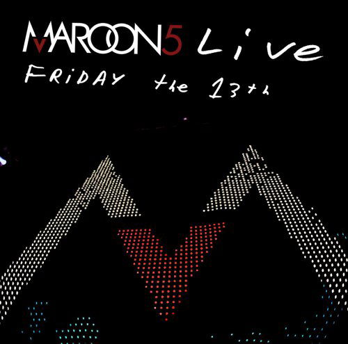 Live: Friday the 13th - Maroon 5 - Musikk - UNIVERSAL - 0828766995220 - 20. september 2005