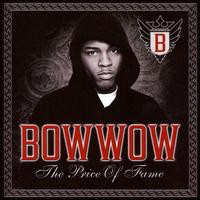 Cover for Bow Wow · Bow Wow-price of Fame (CD) [Bonus CD edition] (2007)