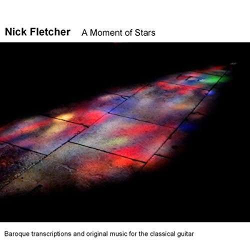 Cover for Nick Fletcher · A Moment Of Stars (CD) (2014)