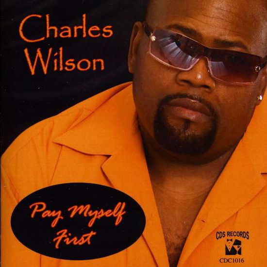 Cover for Charles Wilson · Pay Myself First (CD) (2009)