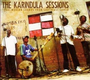 Cover for Karindula Sessions: Tradi Modern Sounds From Southeast Congo (CD) (2022)