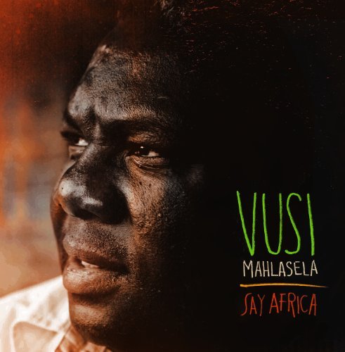 Cover for Vusi Mahlasela · Say Africa (CD) (2011)