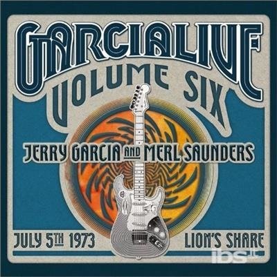 Cover for Jerry Garcia · Garcia Live 6 - July 5th 1973 Lion's Share (CD) (2016)