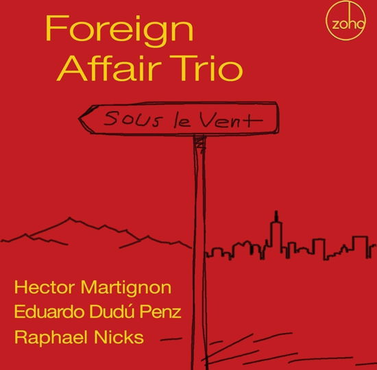 Foreign Affair Trio · Sous Le Vent (CD) (2024)