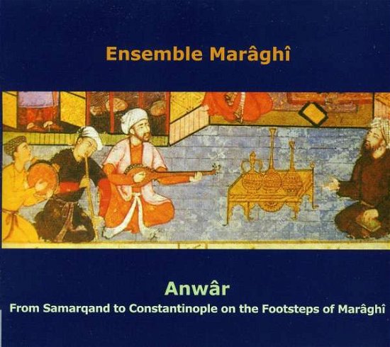 Cover for Maraghi Ensemble · Anwar (CD) (2010)