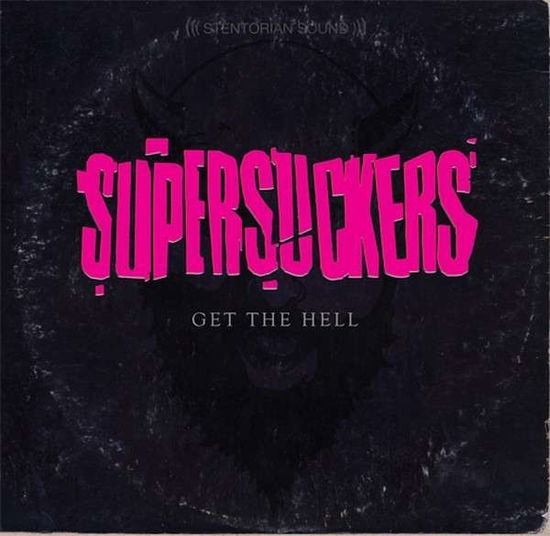 Get the Hell - Supersuckers - Música - STEAMHAMMER - 0886922670220 - 10 de fevereiro de 2014